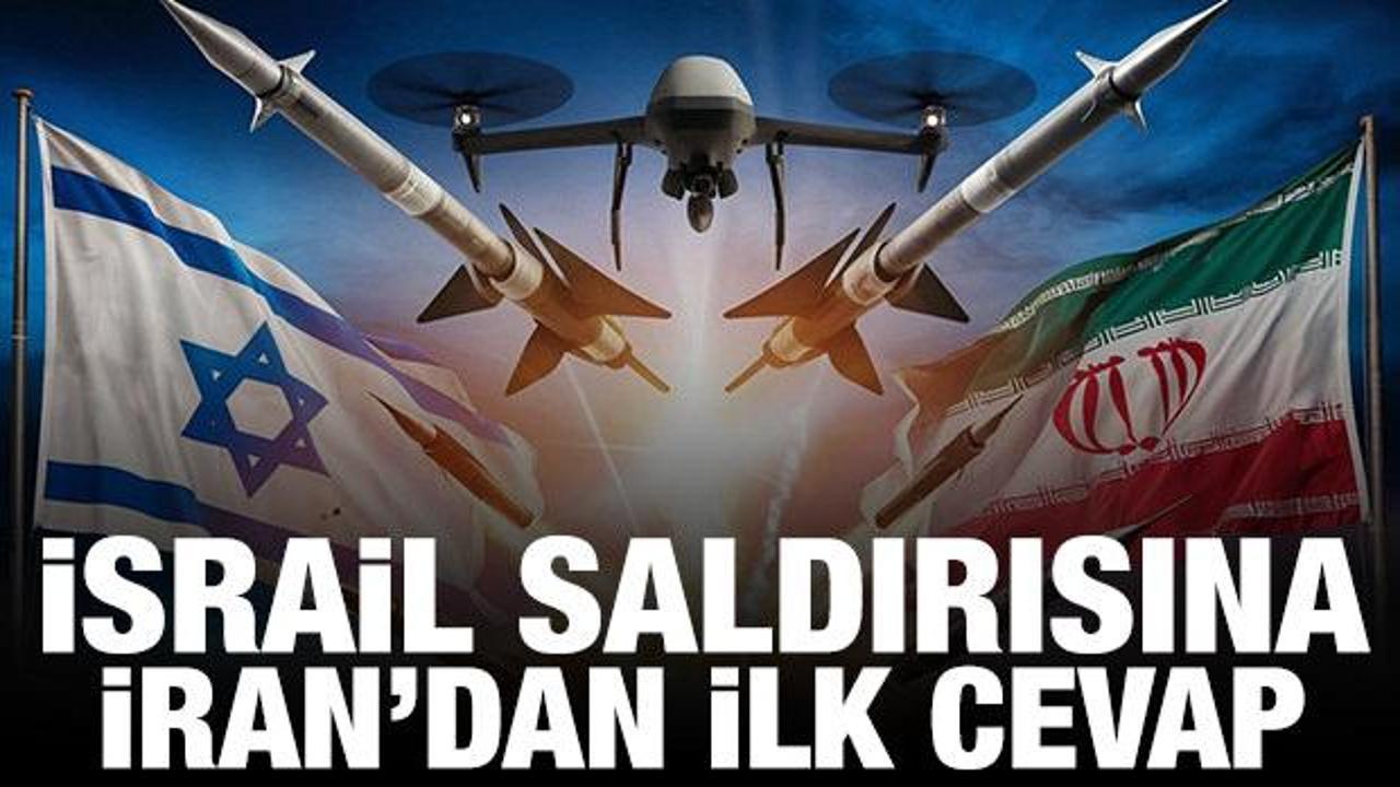 İran’dan İsrail saldırısına ilk cevap!